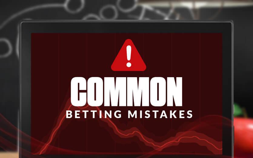 Common mistakes in soccer betting